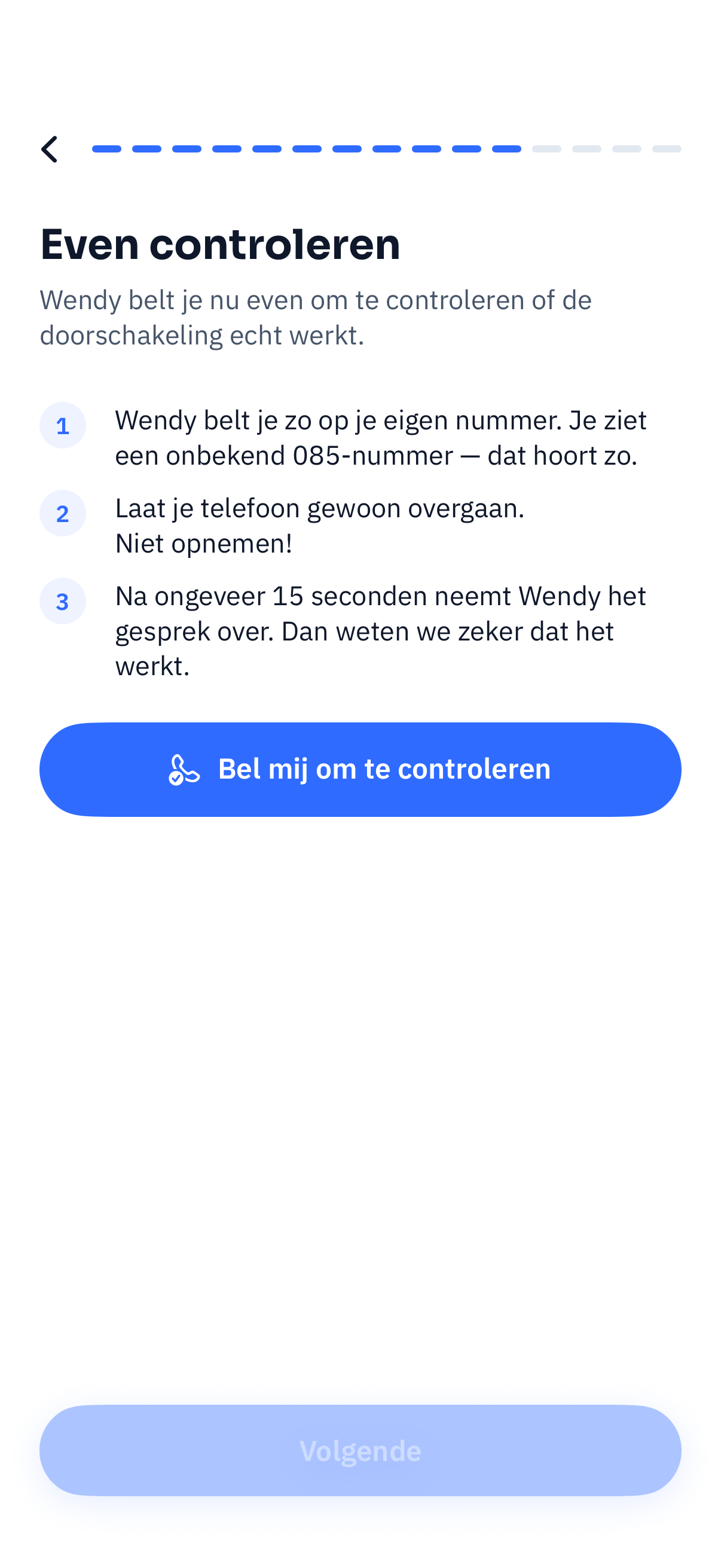 Scherm waarin Wendy je belt om te controleren of de doorschakeling werkt